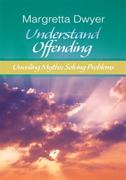 Understand offending : unveiling myths ; seeking sexual health cover image