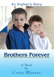 Brothers forever : an orphan story cover image