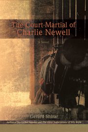 The court-martial of Charlie Newell : a novel cover image