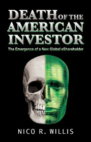 Death of the American investor : the emergence of a new global eshareholder cover image