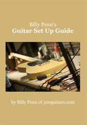 Billy penn's guitar set up guide cover image
