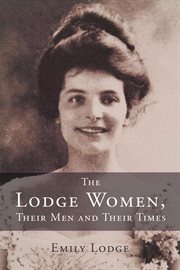 The Lodge women, their men and their times cover image