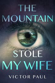 The mountain stole my wife cover image