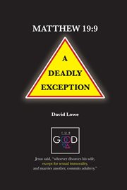 Matthew 19. 9 - A Deadly Exception cover image