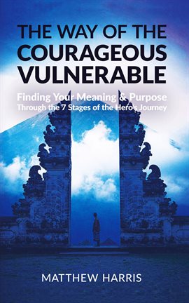 Cover image for The Way of the Courageous Vulnerable