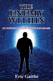 The enemy within. My Journey Battling Multiple Sclerosis cover image