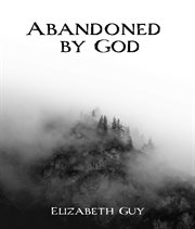 Abandoned by god cover image