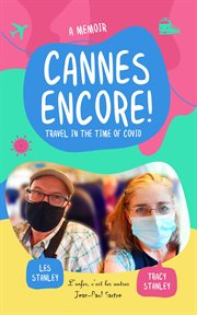 Cannes encore! : Travel in the time of COVID cover image
