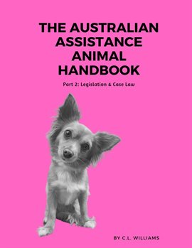 Cover image for The Australian Assistance Animal Handbook: Part II