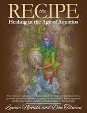 The recipe -healing in the age of aquarius cover image