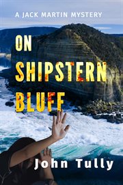 On Shipstern Bluff : a Jack Martin mystery cover image