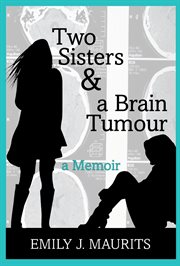 Two sisters & a brain tumour cover image