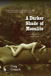 A Darker Shade of Moonlite : A Creative Biography. Queer Oz Folk cover image