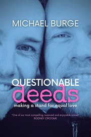 Questionable deeds : making a stand for equal love cover image
