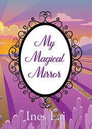 My magical mirror cover image