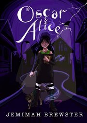 Oscar & alice. A suburban Gothic novella cover image