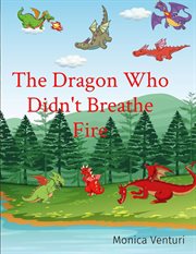 The dragon who didn't breathe fire cover image