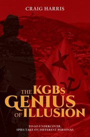 The KGBs Genius of Illusion cover image