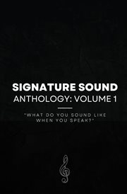 Signature sound : "What do you sound like when you speak?" cover image
