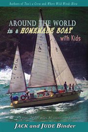 Around the world in a homemade boat with kids cover image