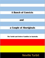 A Bunch of Convicts and A Couple of Aboriginals cover image