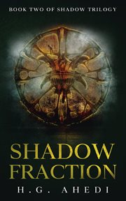 Shadow Fraction : Shadow Trilogy cover image