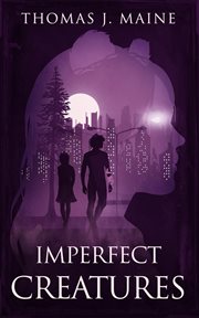 Imperfect creatures cover image