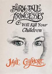 Fairy Tale Princesses Will Kill Your Children cover image