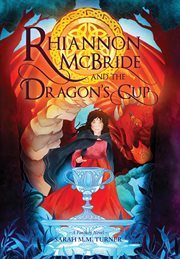 Rhiannon McBride and the Dragon's Cup cover image