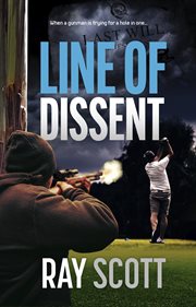 Line of dissent : When a gunman is trying for a hole in one cover image