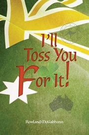 I'll toss you for it! cover image