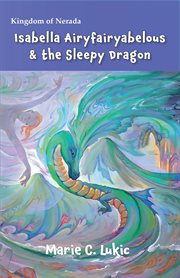 Isabella Airyfairyabelous & the Sleepy Dragon cover image