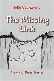 The missing link : Poems & Short Stories cover image