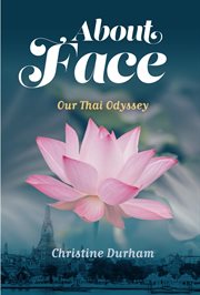 About face : Our Thai Odyssey cover image