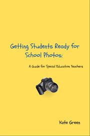 Getting Students Ready for School Photos : A Guide For Special Education Teachers cover image