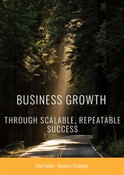 Business growth through scalable, repeatable success cover image