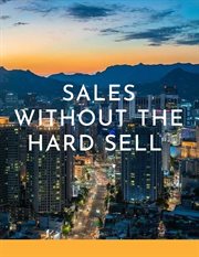 Sales Without the Hard Sell cover image