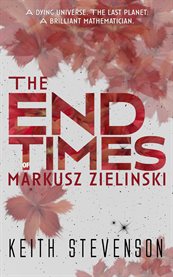The End Times of Markusz Zielinski cover image