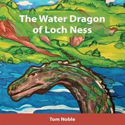The Water Dragon of Loch Ness cover image