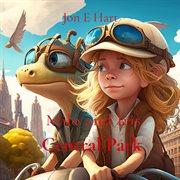 Milo and iris : Magical adventures  in Central Park cover image