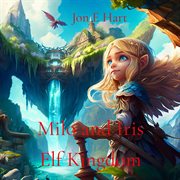Milo and Iris the Elf Kingdom cover image