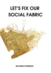 Let's Fix Our Social Fabric cover image