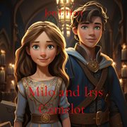 Milo and Iris : Camelot cover image