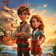 Milo and Iris : Pirate Cove cover image