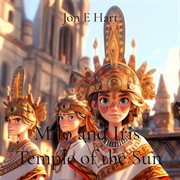 Milo and Iris : Temple of the Sun cover image