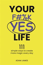 Your F#%K Yes Life cover image