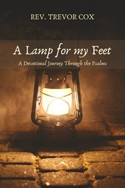 A lamp for my feet : a devotional journey through the Psalms cover image