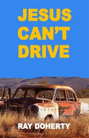 Jesus Can't Drive cover image