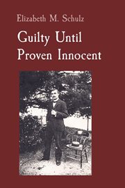 Guilty Until Proven Innocent cover image