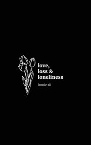 love, loss & loneliness cover image